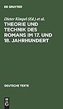 Theorie und Technik des Romans im 17. und 18. Jahrhundert: II. Spätaufklärung, Klassik und Frühromantik (Deutsche Texte, 17) (German Edition)