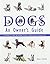 Dogs: An Owner's Guide