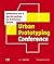 The Urban Prototyping Conference: Presented by Architecture Live 4 and the Institute for Architecture (IoA) (Edition Angewandte)