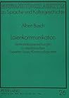 Laienkommunikation: Vertikalitätsuntersuchungen zu medizinischen Experten-Laien-Kommunikationen (Germanistische Arbeiten zu Sprache und Kulturgeschichte) (German Edition) Laienkommunikation: Vertikalitätsuntersuchungen zu medizinischen Experten-Laien-Kommunikationen (Germanistische Arbeiten zu Sprache und Kulturgeschichte) (German Edition)