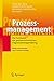 Prozessmanagement: Ein Leitfaden zur prozessorientierten Organisationsgestaltung (German Edition)