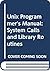 Unix Programmer's Manual: System Calls and Library Routines