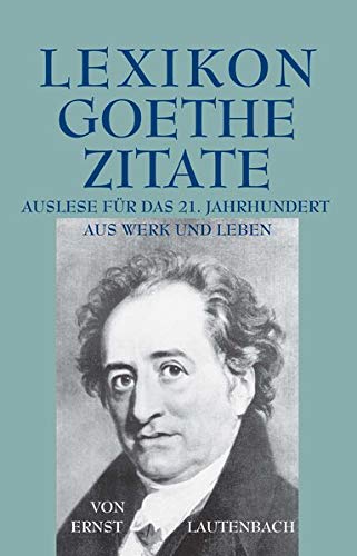 Lexikon - Goethe - Zitate. (Hardcover)