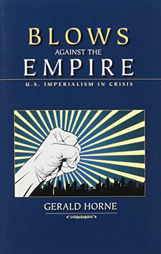 Blows Against the Empire: U.S. Imperialism in Crisis (Paperback)