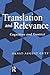 Translation and Relevance: Cognition and Context
