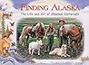 Finding Alaska: The Life and Art of Shannon Cartwright