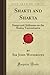 Shakti and Shakta: Essays and Addresses on the Shakta Tantrashastra