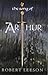 The Song Of Arthur Hardcover First Edition