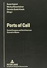 Ports of Call: Central European and North American Culture/S in Motion