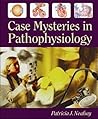 Case Mysteries in Pathophysiology