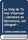 La Vida de Torres Villarroel: Literatura antipicaresca, autobiografía burguesa (Estudios de Hispanófila ; 33) (Spanish Edition) La Vida de Torres Villarroel: Literatura antipicaresca, autobiografía burguesa (Estudios de Hispanófila ; 33) (Spanish Edition)