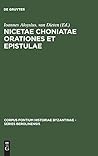 Nicetae Choniatae Orationes et Epistulae (Corpus Fontium Historiae Byzantinae – Series Berolinensis, 3) (German Edition)
