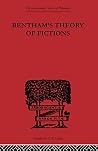 Bentham's Theory of Fictions (International Library of Philosophy) Bentham's Theory of Fictions (International Library of Philosophy)