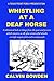 Whistling at a Deaf Horse