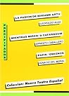 La pasión de Madame Artu. Mientras miren. A Cafarnaún. Papis. (Colección Nuevo teatro español) (Spanish Edition)