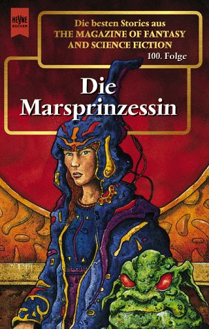 Die Marsprinzessin (The Magazine of Fantasy and Science Fiction, #100)