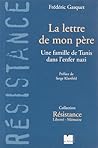 La lettre de mon père : Une famille de Tunis dans l'enfer nazi