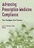 Advancing Prescription Medicine Compliance: New Paradigms, New Practices (Journal of Pharmacoepidemiology , Vol 3, No 2)