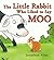 The Little Rabbit Who Liked to Say Moo