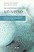 La Construcción Del Universo: Conceptos Introductorios Y Reflexiones Sobre Epistemología, Constructivismo Y Pensamiento Sistémico