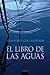 El libro de las aguas by Alejandro López Andrada