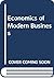 The Economics of Modern Bus...