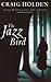 The Jazz Bird