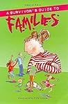 A Survivor's Guide to Families