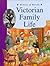 Victorian Family Life (Hist...
