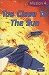 Impact, Set B: Mission 4 - Too Close to the Sun (Impact)