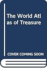 The World Atlas of Treasure