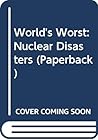Nuclear Disasters (World's Worst ...)