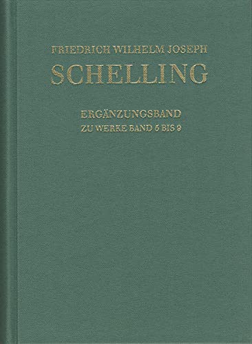 Friedrich Wilhelm Joseph Schelling: Historisch-Kritische Ausgabe / Reihe I: Werke. Erganzungsband Zu Den Werken Band 5-9: Wissenschaftshistorischer ... Schriften 1797-1800 (German Edition)