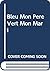 Bleu mon pere vert mon mari