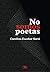 No somos poetas (Spanish Edition)