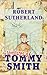 The Adventures of Tommy Smith by Robert   Sutherland