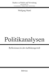 Politikanalysen: Reflexionen in Der Aufklarungswelt (Studien Zu Politik Und Verwaltung, 50) (German Edition)