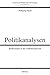 Politikanalysen: Reflexionen in Der Aufklarungswelt (Studien Zu Politik Und Verwaltung, 50) (German Edition)