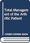 Total Management of the Arthritic Patient
