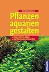 Pflanzenaquarien gestalten