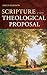 Scripture: A Very Theological Proposal