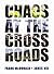 Chaos at the Crossroads
