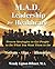 M.A.D. Leadership for Healthcare by Wendy Lipton-Dibner