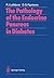 The Pathology of the Endocrine Pancreas in Diabetes by Pierre J. LeFebvre