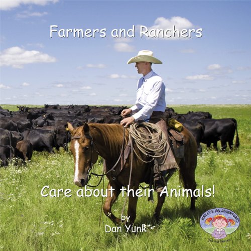 Kailey's Ag Adventures-Farmers and Ranchers Care about their Animals (Paperback)