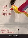 Red Silk Slippers: Poems