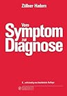 Vom Symptom zur Diagnose by Zöllner, Nepomuk; Hadorn, Walter.; Gresser, U.