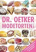 Modetorten von A-Z: Die beliebtesten Modetorten von Ameisenkuchen bis Zaubertorte