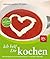 Ich Helf Dir Kochendas Erfolgreiche Universalkochbuch Mit Grossem Backteil ; Über 50 Jahre Koch Erfahrung