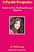 A Psychic Perspective, Insights on Love, Wealth and Personal ... by Phyllis King A Psychic Perspective, Insights on Love, Wealth and Personal ... by Phyllis King